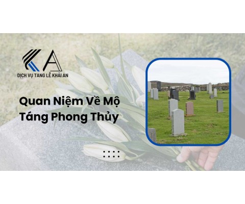 quan niệm về mộ táng phong thủy