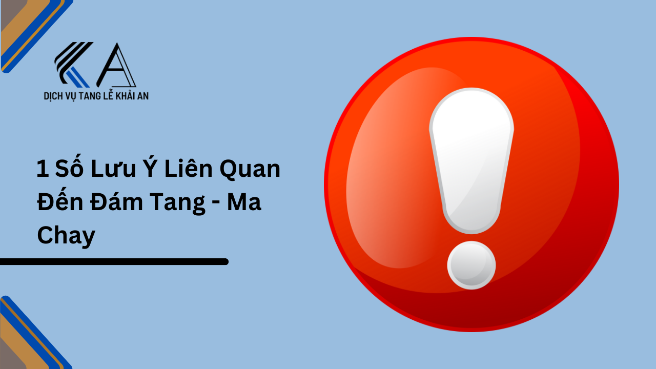 1 số lưu ý liên quan đến đám tang ma chay