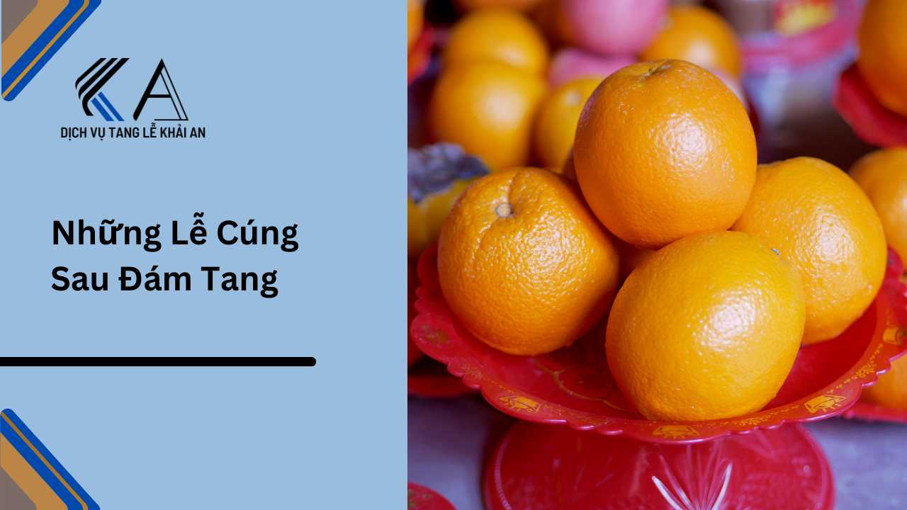 những lễ cúng sau đám tang ma chay